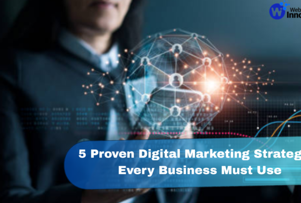Digital Marketing Strategies – Web Innovate Digital Marketing Strategies by Web Innovate to grow online visibility
